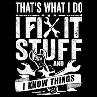 That's What I Do I Fix Stuff And I Know Things Visor
