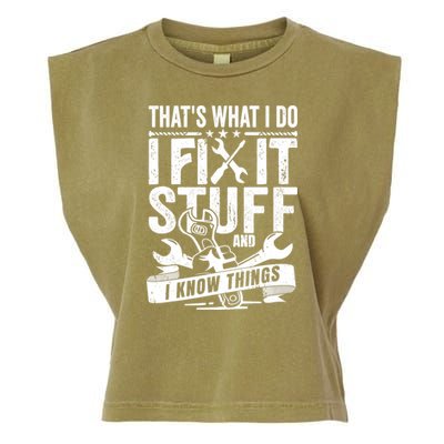 That's What I Do I Fix Stuff And I Know Things Garment-Dyed Women's Muscle Tee