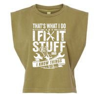 That's What I Do I Fix Stuff And I Know Things Garment-Dyed Women's Muscle Tee