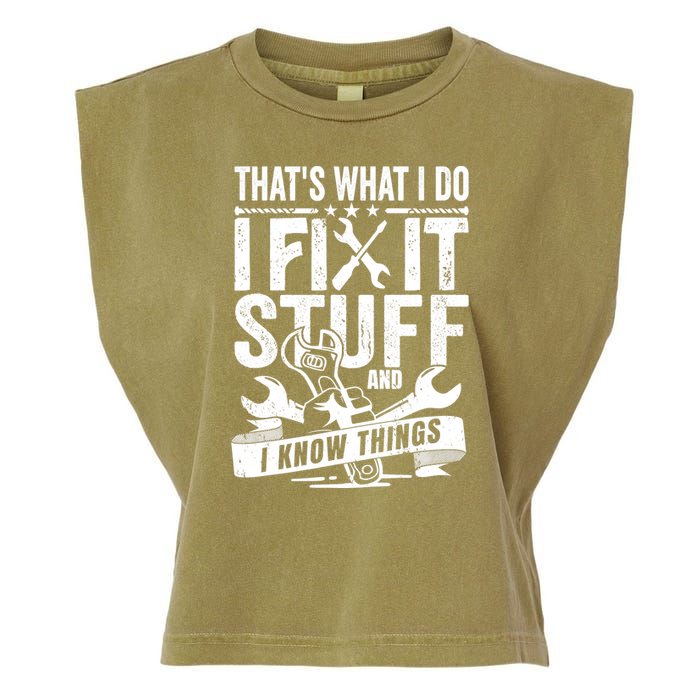 That's What I Do I Fix Stuff And I Know Things Garment-Dyed Women's Muscle Tee
