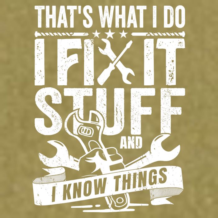 That's What I Do I Fix Stuff And I Know Things Garment-Dyed Women's Muscle Tee
