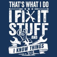 That's What I Do I Fix Stuff And I Know Things Infant Baby Jersey Bodysuit