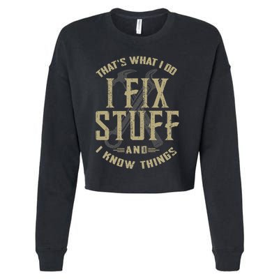 ThatS What I Do I Fix Stuff And I Know Things Cropped Pullover Crew