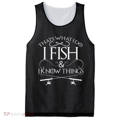 That's What I Do I Fish And I Know Things Fishing Mesh Reversible Basketball Jersey Tank