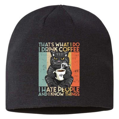 Thats What I Do I Drink Coffee I Hate People And I Know Cat Sustainable Beanie