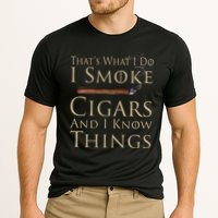 Thats What I Do I Smoke Cigars And I Know Things Performance Shirt