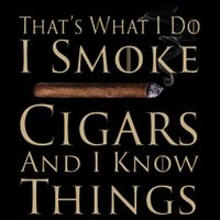Thats What I Do I Smoke Cigars And I Know Things Flatbill Hat