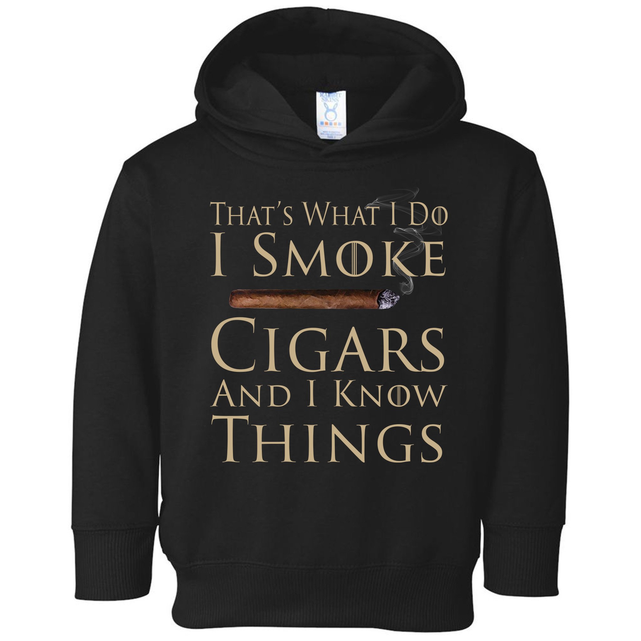 Thats What I Do I Smoke Cigars And I Know Things Toddler Hoodie