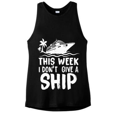 This Week I Don´t Give A Ship Cruise Trip Vacation Funny Ladies PosiCharge Tri-Blend Wicking Tank