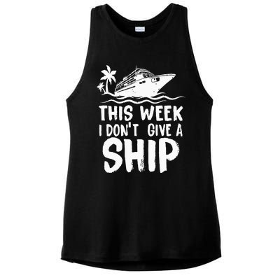 This Week I Don´t Give A Ship Cruise Trip Vacation Funny Ladies PosiCharge Tri-Blend Wicking Tank