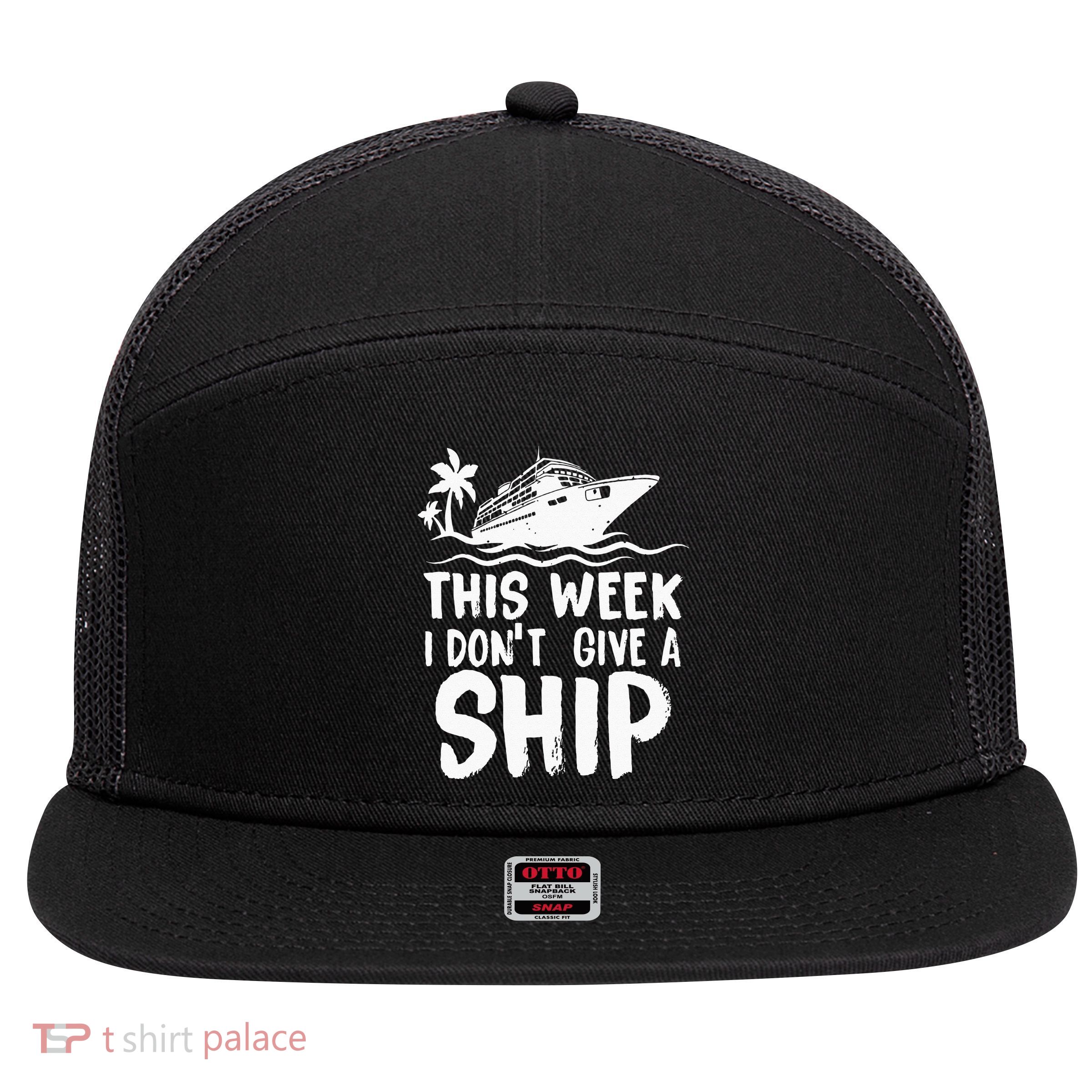 This Week I Don´t Give A Ship Cruise Trip Vacation Funny 7 Panel Mesh Trucker Snapback Hat