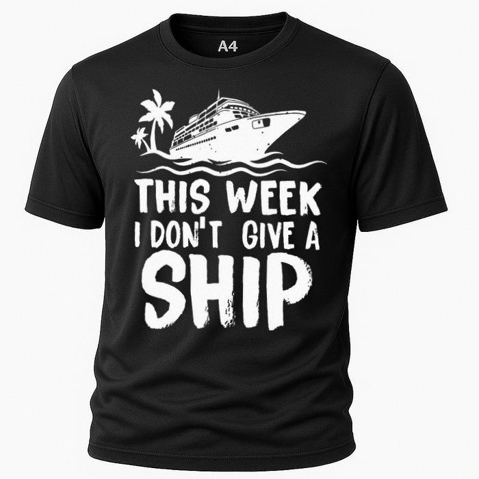 This Week I Don´t Give A Ship Cruise Trip Vacation Funny Cooling Performance Crew T-Shirt