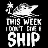 This Week I Don´t Give A Ship Cruise Trip Vacation Funny City Backpack