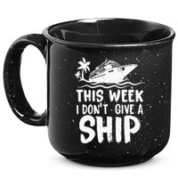 This Week I Don´t Give A Ship Cruise Trip Vacation Funny 15oz Campfire Ceramic Mug