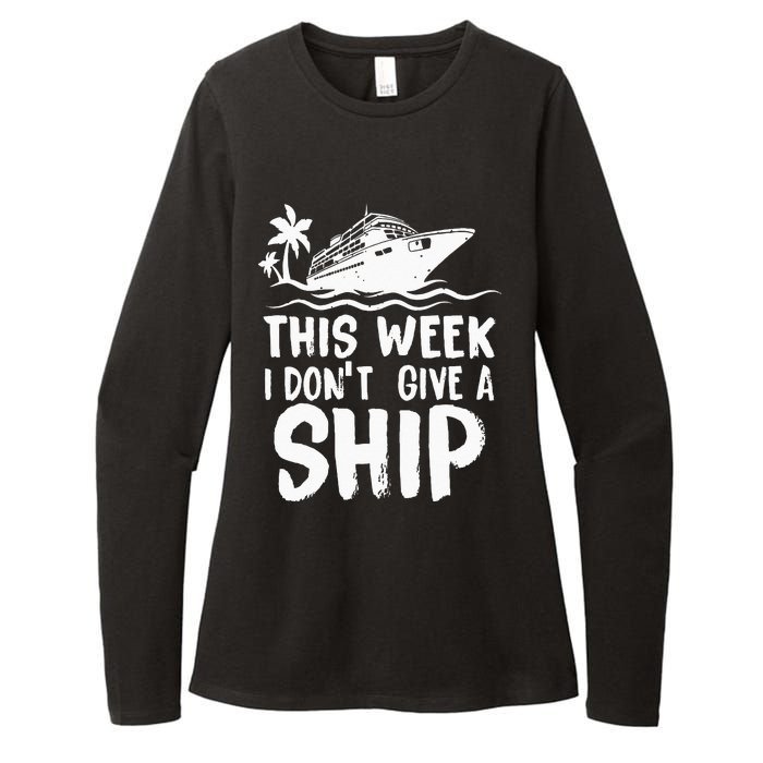 This Week I Don´t Give A Ship Cruise Trip Vacation Funny Womens CVC Long Sleeve Shirt