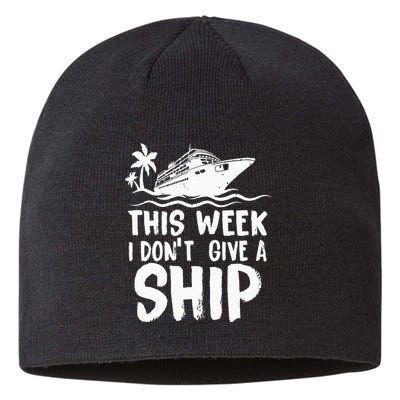 This Week I Don´t Give A Ship Cruise Trip Vacation Funny Sustainable Beanie