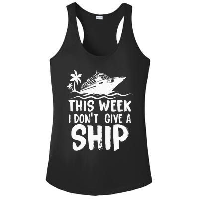 This Week I Don´t Give A Ship Cruise Trip Vacation Funny Ladies PosiCharge Competitor Racerback Tank