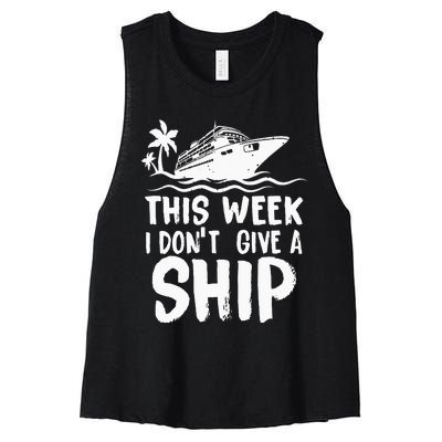 This Week I Don´t Give A Ship Cruise Trip Vacation Funny Women's Racerback Cropped Tank