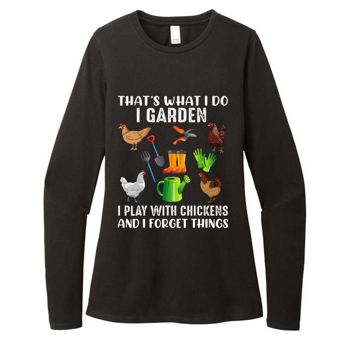 That What I Do I Garden I Play With Chickens And I Forget Womens CVC Long Sleeve Shirt