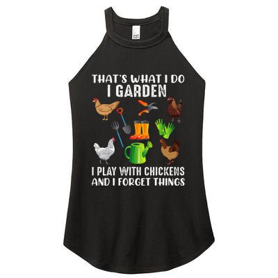 That What I Do I Garden I Play With Chickens And I Forget Women's Perfect Tri Rocker Tank