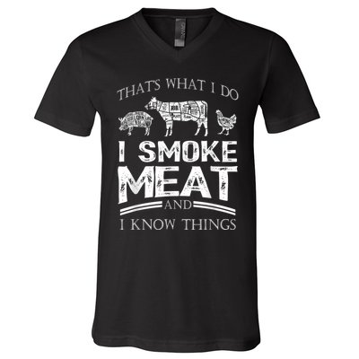 That's What I Do I Smoke Meat I Know Things Funny Smoker BBQ V-Neck T-Shirt