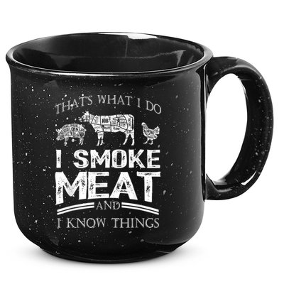 That's What I Do I Smoke Meat I Know Things Funny Smoker BBQ 15oz Campfire Ceramic Mug