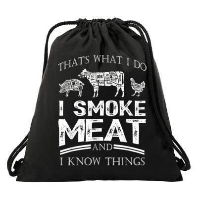 That's What I Do I Smoke Meat I Know Things Funny Smoker BBQ Drawstring Bag