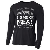 That's What I Do I Smoke Meat I Know Things Funny Smoker BBQ Cooling Performance Long Sleeve Crew