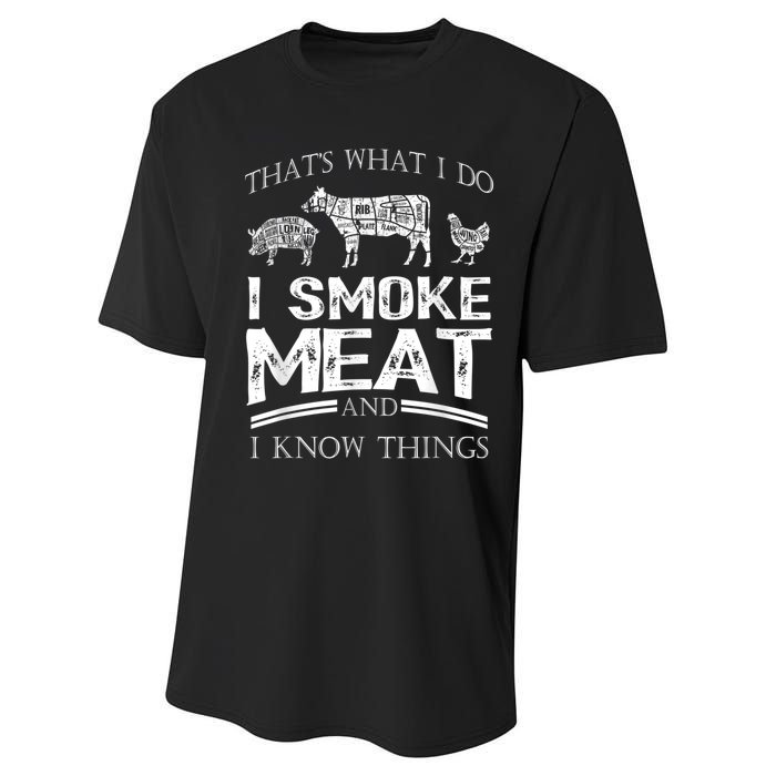 That's What I Do I Smoke Meat I Know Things Funny Smoker BBQ Performance Sprint T-Shirt