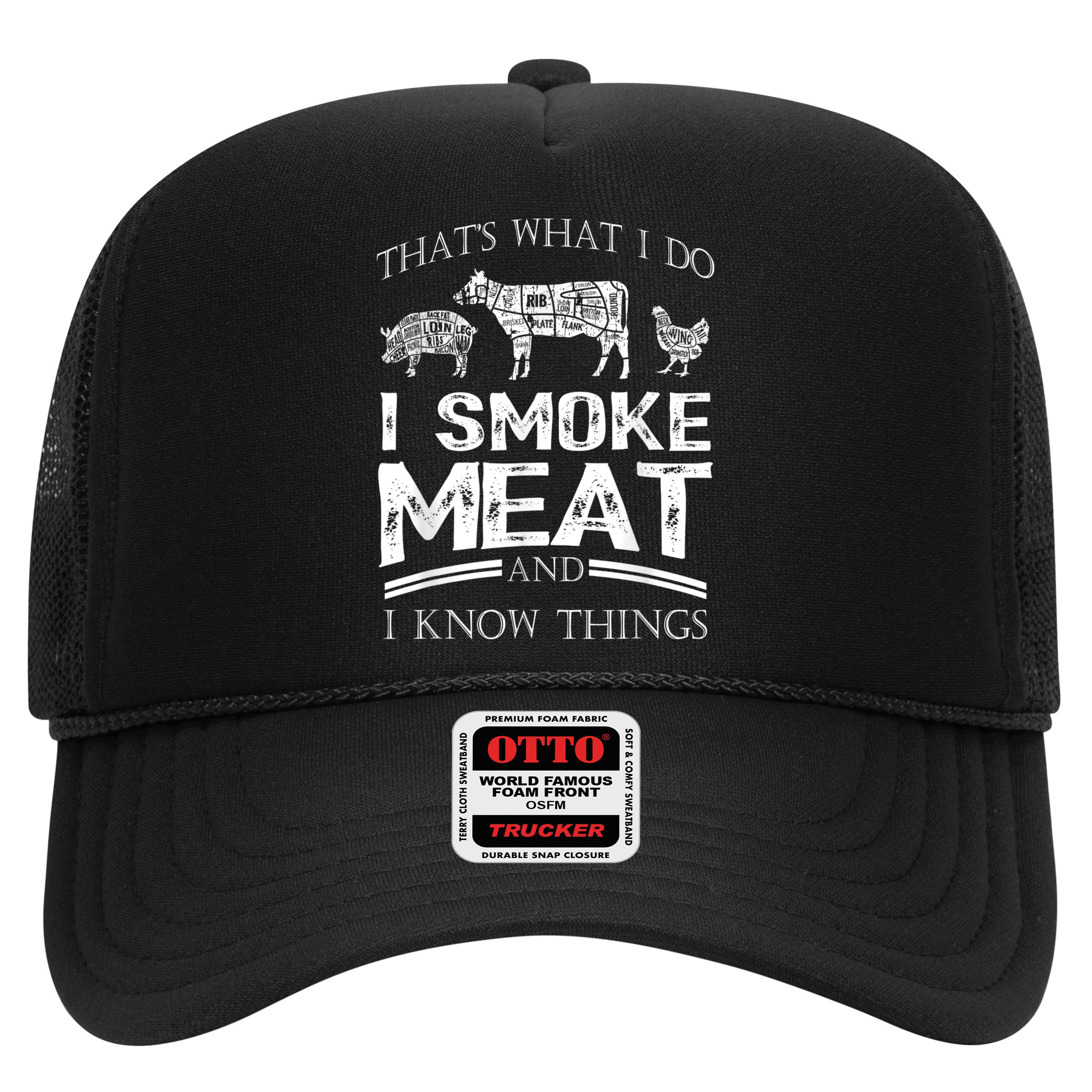 That's What I Do I Smoke Meat I Know Things Funny Smoker BBQ Hat