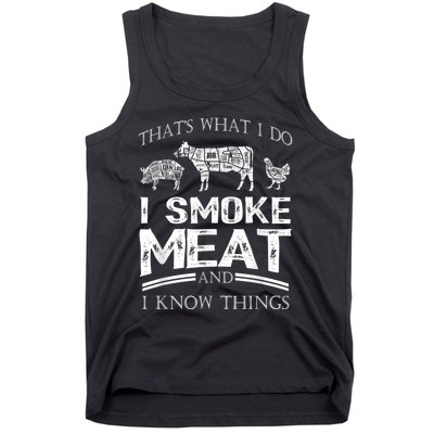 That's What I Do I Smoke Meat I Know Things Funny Smoker BBQ Tank Top