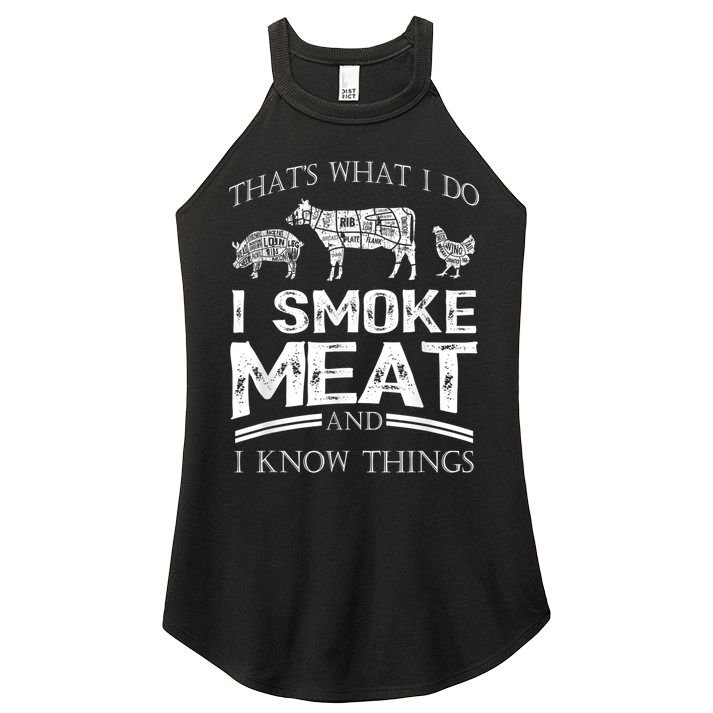 That's What I Do I Smoke Meat I Know Things Funny Smoker BBQ Women's Perfect Tri Rocker Tank