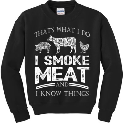 That's What I Do I Smoke Meat I Know Things Funny Smoker BBQ Kids Sweatshirt