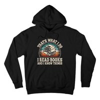 ThatS What I Do I Read Books And I Know Things Reading Hoodie