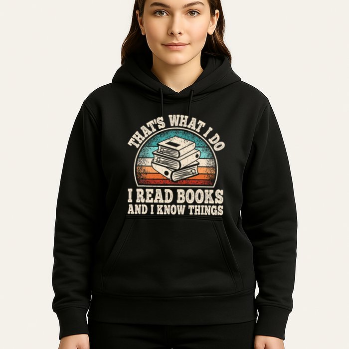 ThatS What I Do I Read Books And I Know Things Reading Hoodie
