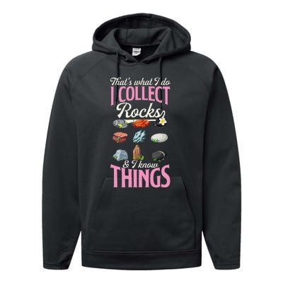 ThatS What I Do I Collect Rocks And I Know Things Performance Fleece Hoodie