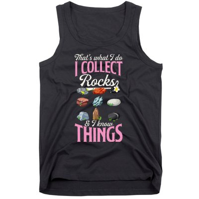 ThatS What I Do I Collect Rocks And I Know Things Tank Top