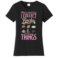 ThatS What I Do I Collect Rocks And I Know Things Women's T-Shirt