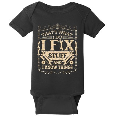 ThatS What I Do I Fix Stuff And Know Things Funny Dad Jokes Baby Bodysuit