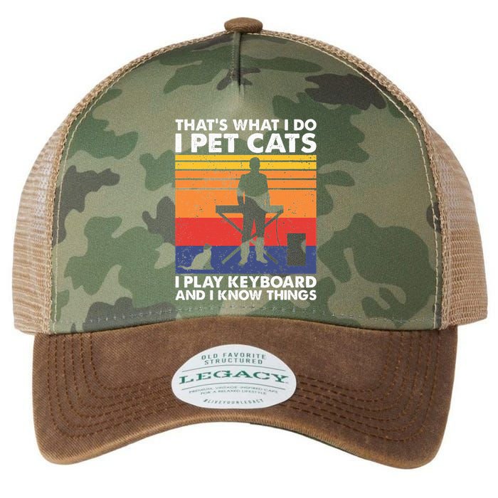 ThatS What I Do I Pet Cats I Play Keyboard & I Know Things Legacy Tie Dye Trucker Hat