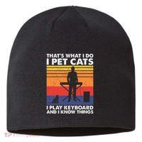 ThatS What I Do I Pet Cats I Play Keyboard & I Know Things Sustainable Beanie