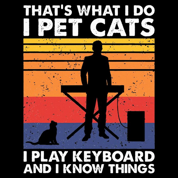 ThatS What I Do I Pet Cats I Play Keyboard & I Know Things 16 in Basic Backpack