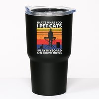 ThatS What I Do I Pet Cats I Play Keyboard & I Know Things Tumbler