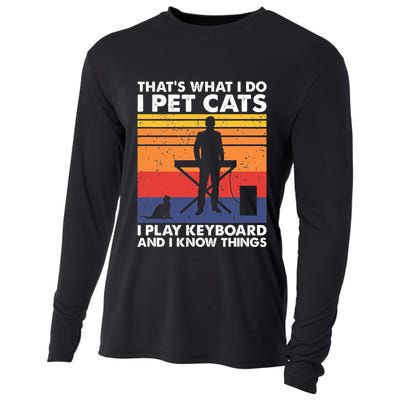 ThatS What I Do I Pet Cats I Play Keyboard & I Know Things Cooling Performance Long Sleeve Crew