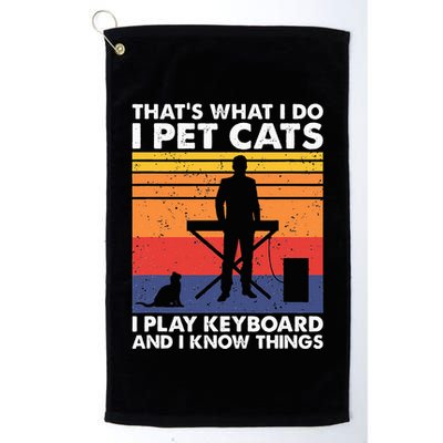 ThatS What I Do I Pet Cats I Play Keyboard & I Know Things Golf Towel
