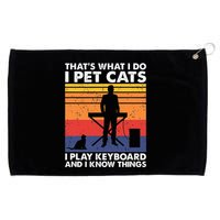 ThatS What I Do I Pet Cats I Play Keyboard & I Know Things Grommeted Golf Towel