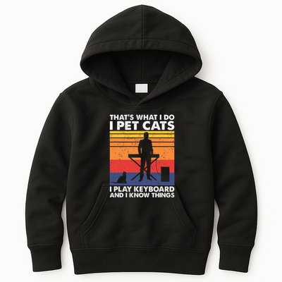 ThatS What I Do I Pet Cats I Play Keyboard & I Know Things Kids Hoodie