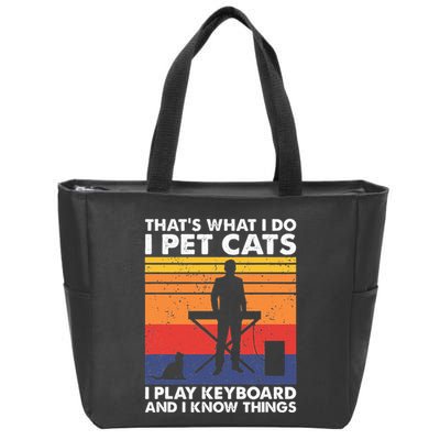 ThatS What I Do I Pet Cats I Play Keyboard & I Know Things Zip Tote Bag