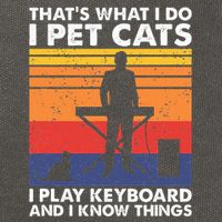 ThatS What I Do I Pet Cats I Play Keyboard & I Know Things Cotton Canvas Backpack