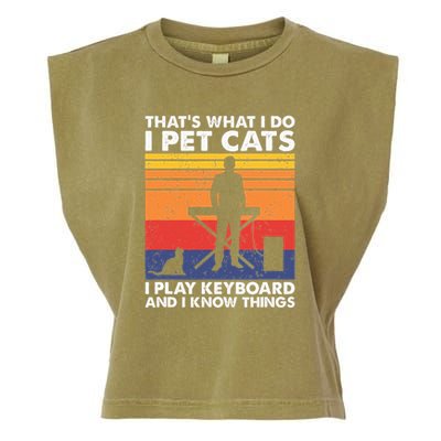 ThatS What I Do I Pet Cats I Play Keyboard & I Know Things Garment-Dyed Women's Muscle Tee